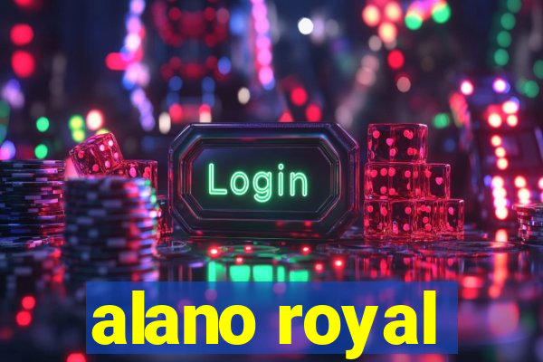 alano royal